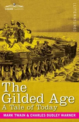 Pozlátený vek: Príbeh zo súčasnosti - The Gilded Age: A Tale of Today