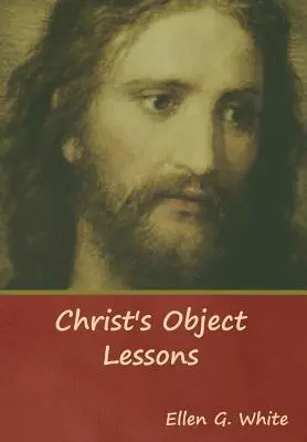 Kristove predmetové lekcie - Christ's Object Lessons