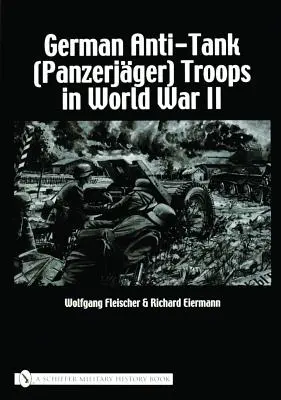 Nemecké protitankové (pancierové) jednotky v druhej svetovej vojne - German Anti-Tank (Panzerjger) Troops in World War II