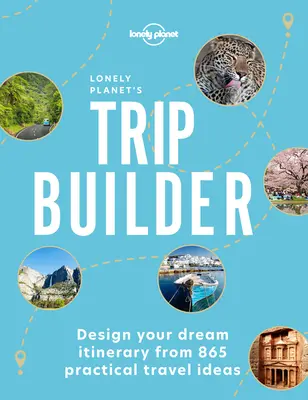 Sprievodca cestovným ruchom od Lonely Planet 1 - Lonely Planet's Trip Builder 1