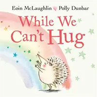 Kým sa nemôžeme objať - While We Can't Hug