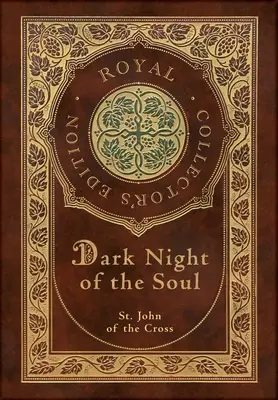 Temná noc duše (Kráľovské zberateľské vydanie) (s poznámkami) (tvrdá laminovaná väzba s obalom) - Dark Night of the Soul (Royal Collector's Edition) (Annotated) (Case Laminate Hardcover with Jacket)
