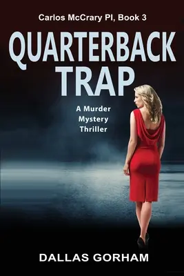 Pasca na štvrtákov: Vražedný mysteriózny triler - Quarterback Trap: A Murder Mystery Thriller
