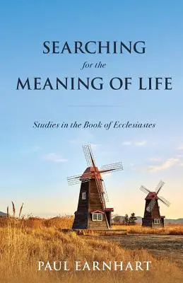 Hľadanie zmyslu života: Štúdie z knihy Kazateľ - Searching for the Meaning of Life: Studies in the Book of Ecclesiastes