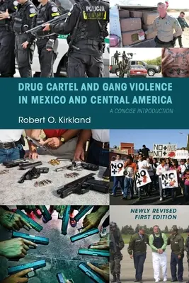 Násilie drogových kartelov a gangov v Mexiku a Strednej Amerike: Stručný úvod - Drug Cartel and Gang Violence in Mexico and Central America: A Concise Introduction