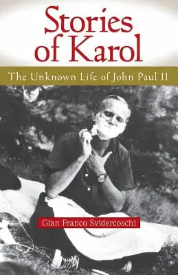 Príbehy Karola: Neznámy život Jo: Neznámy život Jána Pavla II. - Stories of Karol: The Unknown Life of Jo: The Unknown Life of John Paul II