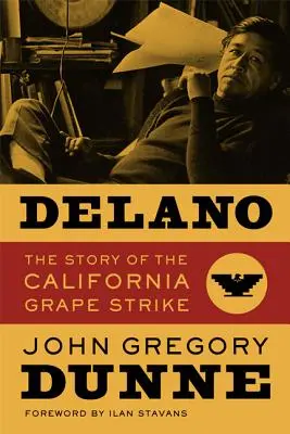Delano: Príbeh kalifornského štrajku za hrozno - Delano: The Story of the California Grape Strike