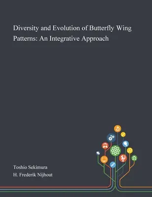 Rozmanitosť a vývoj motýlích krídel: Integračný prístup k problematike motýlích krídel - Diversity and Evolution of Butterfly Wing Patterns: An Integrative Approach