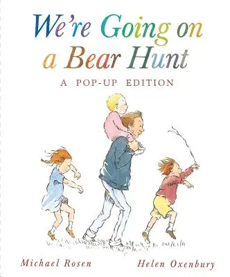 Ideme na lov medveďa: Slávnostné vydanie Pop-Up: Na medveďa - We're Going on a Bear Hunt: A Celebratory Pop-Up Edition