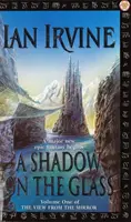 Tieň na skle - Pohľad zo zrkadla, zväzok prvý (Román troch svetov) - Shadow On The Glass - The View From The Mirror, Volume One (A Three Worlds Novel)
