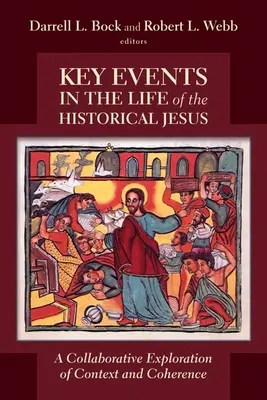 Kľúčové udalosti v živote historického Ježiša: Spoločné skúmanie súvislostí a koherencie - Key Events in the Life of the Historical Jesus: A Collaborative Exploration of Context and Coherence