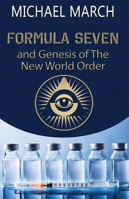 Vzorec sedem: A genéza nového svetového poriadku - Formula Seven: And Genesis of the New World Order