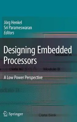 Navrhovanie vstavaných procesorov: Nízkoenergetická perspektíva - Designing Embedded Processors: A Low Power Perspective