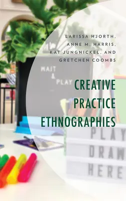 Etnografie tvorivej praxe - Creative Practice Ethnographies