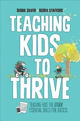 Učiť deti prosperovať: Základné zručnosti pre úspech - Teaching Kids to Thrive: Essential Skills for Success