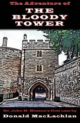Dobrodružstvo Krvavej veže - The Adventure of the Bloody Tower