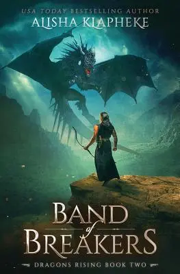 Banda rozbíjačov: Dragons Rising Book Two - Band of Breakers: Dragons Rising Book Two