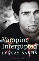Upír, prerušený - kniha deväť - Vampire, Interrupted - Book Nine