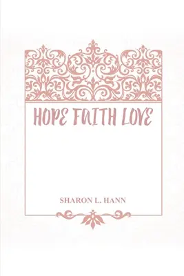 Nádej Viera Láska - Hope Faith Love