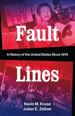 Fault Lines: Dejiny Spojených štátov od roku 1974 - Fault Lines: A History of the United States Since 1974