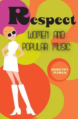 Rešpekt: Ženy a populárna hudba - Respect: Women and Popular Music