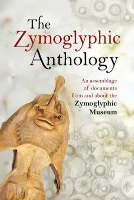 Zymoglyfická antológia - The Zymoglyphic Anthology