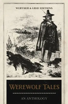 Príbehy vlkolaka: Antológia - Werewolf Tales: An Anthology