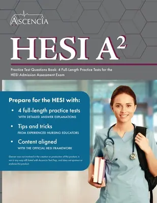 HESI A2 Practice Test Questions Book (Kniha s praktickými testovými otázkami): Knižná publikácia s praktickými otázkami na prijímacie skúšky HESI: 4 full-Length Practice Tests for HESI Admission Assessment Exam - HESI A2 Practice Test Questions Book: 4 Full-Length Practice Tests for the HESI Admission Assessment Exam