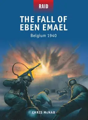 Pád Eben Emael: Belgicko 1940 - The Fall of Eben Emael: Belgium 1940