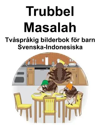 Švédsko-indonézsky Trubbel/Masalah Dvojjazyčná obrázková kniha pre deti - Svenska-Indonesiska Trubbel/Masalah Tvsprkig bilderbok fr barn