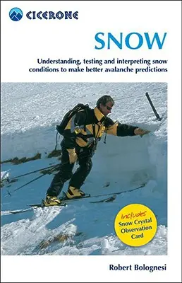 Snow: Hodnotenie a pochopenie snehových podmienok na lepšie predpovedanie lavín - Snow: Assessing and Understanding Snow Conditions to Predict Avalanches Better