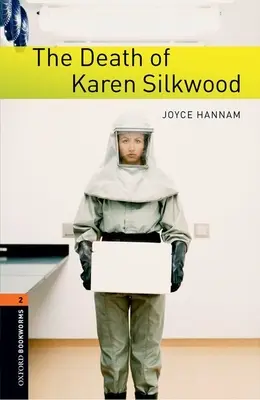 Oxford Bookworms Library: The Death of Karen Silkwood: Level 2: 700-Word Vocabulary (slovná zásoba) - Oxford Bookworms Library: The Death of Karen Silkwood: Level 2: 700-Word Vocabulary