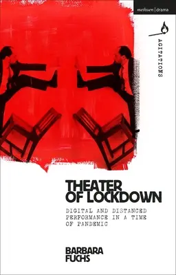 Theater of Lockdown: Digitálne a dištančné predstavenie v čase pandémie - Theater of Lockdown: Digital and Distanced Performance in a Time of Pandemic