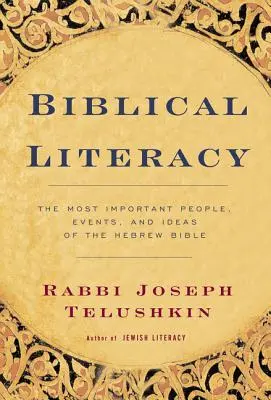 Biblická gramotnosť: Najdôležitejšie osoby, udalosti a myšlienky hebrejskej Biblie - Biblical Literacy: The Most Important People, Events, and Ideas of the Hebrew Bible