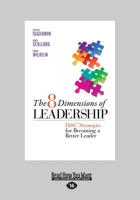 8 dimenzií vodcovstva: (Veľká tlač 16pt): Stratégie, ako sa stať lepším lídrom - The 8 Dimensions of Leadership: Disc Strategies for Becoming a Better Leader (Large Print 16pt)