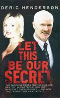 Nech je to naše tajomstvo - Let This Be Our Secret