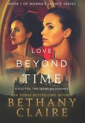 Láska mimo času: Škótska romanca o cestovaní v čase - Love Beyond Time: A Scottish, Time Travel Romance