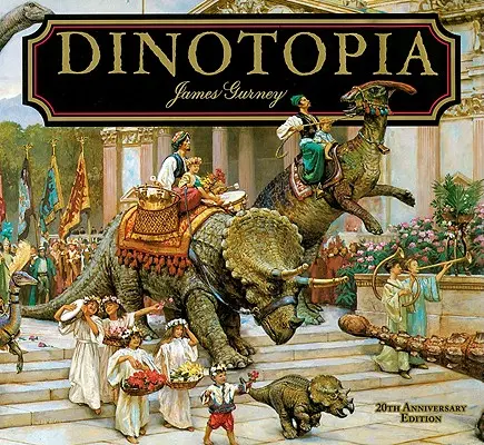 Dinotopia, krajina mimo času: 20. výročné vydanie - Dinotopia, a Land Apart from Time: 20th Anniversary Edition