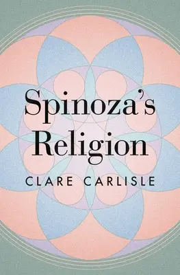 Spinozovo náboženstvo: Nové čítanie etiky - Spinoza's Religion: A New Reading of the Ethics