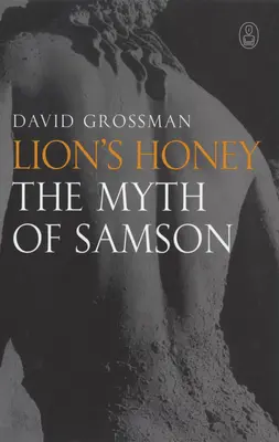 Leví med: Mýtus o Samsonovi - Lion's Honey: The Myth of Samson
