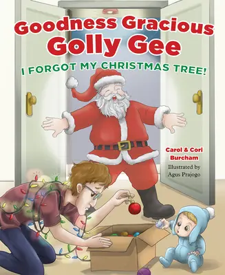 Dobrotivý bože: Zabudol som na vianočný stromček! - Goodness Gracious Golly Gee: I Forgot My Christmas Tree!