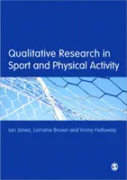 Kvalitatívny výskum v športe a telesnej aktivite - Qualitative Research in Sport and Physical Activity