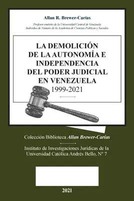 Demolácia autonómie a nezávislosti súdnictva vo Venezuele 1999-2021 - La Demolicion de la Autonoma E Independencia de Poder Judicial En Venezuela 1999-2021