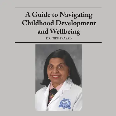 Sprievodca orientáciou v detskom vývoji a blahobyte - A Guide to Navigating Childhood Development and Wellbeing