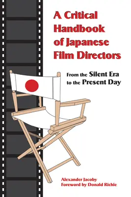 Kritická príručka japonských filmových režisérov: Od nemej éry po súčasnosť - A Critical Handbook of Japanese Film Directors: From the Silent Era to the Present Day