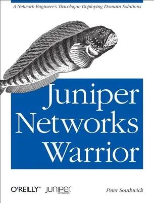 Juniper Networks Warrior: Príručka o vzostupe implementácií Juniper Networks - Juniper Networks Warrior: A Guide to the Rise of Juniper Networks Implementations