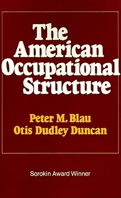 Americká profesijná štruktúra - The American Occupational Structure