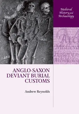 Anglosaské deviantné pohrebné zvyky - Anglo-Saxon Deviant Burial Customs