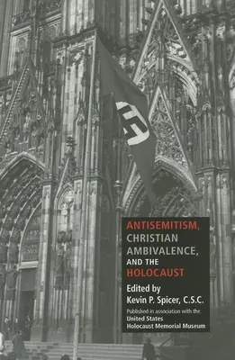 Antisemitizmus, kresťanská ambivalencia a holokaust - Antisemitism, Christian Ambivalence, and the Holocaust