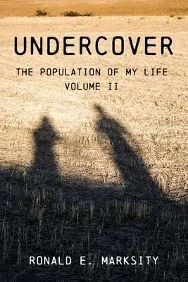 V utajení: Obyvateľstvo môjho života: Druhý zväzok - Undercover: The Population of My Life: Volume II